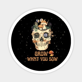 Grow What You Sow - Skull & Mushrooms Magnet